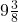 9\frac{3}{8}