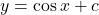 y = \cos x + c