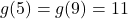 g(5) = g(9) = 11