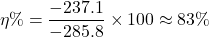 \[\eta \% = \frac{-237.1}{-285.8} \times 100 \approx 83\%\]