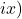 ix)