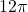 12\pi