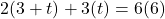 \[2(3 + t) + 3(t) = 6(6)\]