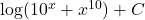\log(10^x + x^{10}) + C