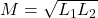 M = \sqrt{L_1 L_2}