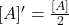 [A]' = \frac{[A]}{2}