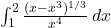 \int_1^2 \frac{(x-x^3)^{1/3}}{x^4} \, dx
