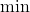 \text{min}