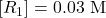 [R_1] = 0.03 \text{ M}