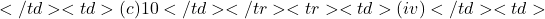 </td><td>(c) 10</td></tr><tr><td>(iv)</td><td>यदि