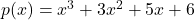 p(x) = x^3 + 3x^2 + 5x + 6