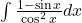 \int \frac{1-\sin x}{\cos^2 x} dx