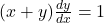 (x+y) \frac{dy}{dx} = 1