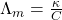 \Lambda_m = \frac{\kappa}{C}