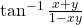 \tan^{-1}\frac{x+y}{1-xy}
