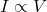 I \propto V
