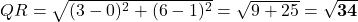 QR = \sqrt{(3-0)^2 + (6-1)^2} = \sqrt{9 + 25} = \mathbf{\sqrt{34}}