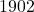 \text{1902}