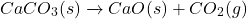 \[CaCO_3(s) \xrightarrow{ऊष्मा} CaO(s) + CO_2(g)\]