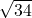 \sqrt{34}