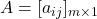 A = [a_{ij}]_{m \times 1}