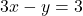 3x - y = 3