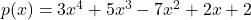 p(x) = 3x^4 + 5x^3 - 7x^2 + 2x + 2