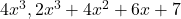 4x^3, 2x^3 + 4x^2 + 6x + 7