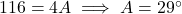 116 = 4A \implies A = 29^\circ