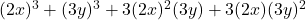 (2x)^3 + (3y)^3 + 3(2x)^2(3y) + 3(2x)(3y)^2