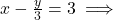 x - \frac{y}{3} = 3 \implies