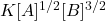 K[A]^{1/2} [B]^{3/2}