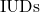 \text{IUDs}