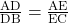 \frac{\text{AD}}{\text{DB}} = \frac{\text{AE}}{\text{EC}}