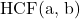 $HCF(a, b)$