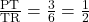 \frac{\text{PT}}{\text{TR}} = \frac{3}{6} = \frac{1}{2}