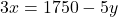 3x = 1750 - 5y