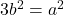 3b^2 = a^2