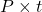 P \times t