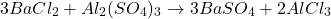 \[3BaCl_2 + Al_2(SO_4)_3 \rightarrow 3BaSO_4 + 2AlCl_3\]