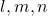l, m, n