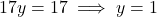 17y = 17 \implies y = 1