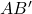AB'