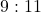 9:11
