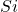 \ce{Si}