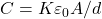 C=K\varepsilon_0 A/d
