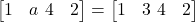 \begin{bmatrix} 1 & a \ 4 & 2 \end{bmatrix} = \begin{bmatrix} 1 & 3 \ 4 & 2 \end{bmatrix}