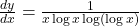 \frac{dy}{dx} = \frac{1}{x \log x \log(\log x)}