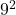 9^2