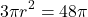 \[3\pi r^2 = 48\pi\]
